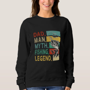 Men Vintage Bass Fishing Dad Man Myth Legend Fishe Sweatshirt