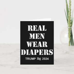 Men Wear Diapers Trump 2024 Funny Men Wear Diapers Card