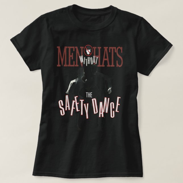 Men Without Hats  Safety Dance Safety dance  T-Shirt (Design Front)
