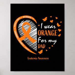 Men Women Father I Wear Orange For My Dad Leukemia Poster