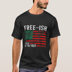 Men Women Free Ish Since 06191985 T-Shirt