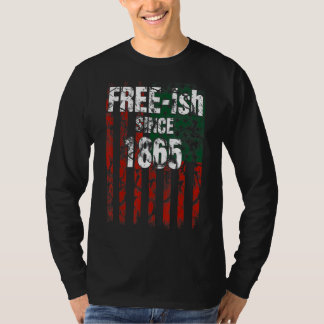Men Women Free Ish Since 1865 T-Shirt