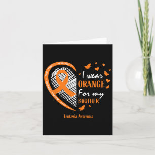Men Women I Wear Orange For My Brother Leukaemia A Card