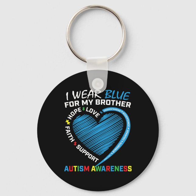 Men Women Kids I Wear Blue For My Brother Autism A Keychain (Front)