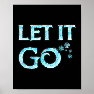 Men Women Let It Go Funny Movie Quote Kids Cosplay Poster