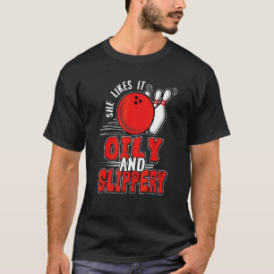 Men Women She Likes It Oily And Slippery  Love Bow T-Shirt