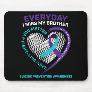 Men Women You Prevention Brother Suicide Awareness Mouse Pad
