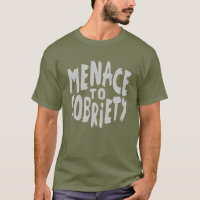 “Menace to Sobriety” clothing