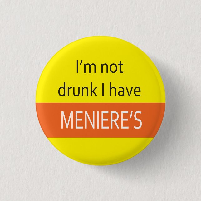 Meniere's badge I'm not drunk pin vertigo hearing (Front)