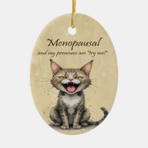 Menopause Humor Stressed Angry Cat Ceramic Ornament
