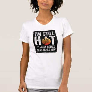 Ménopause (J’ai encore chaud) T-shirt