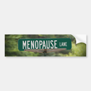 Menopause Lane Sign for a Good Laugh Bumper Sticker