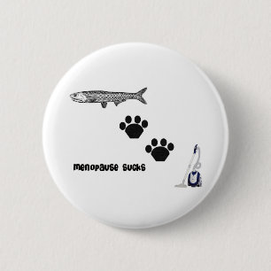 Menopause Sucks 2 Inch Round Button