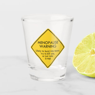 Menopause Warning Shot Glass