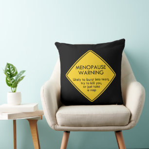 Menopause Warning Throw Pillow