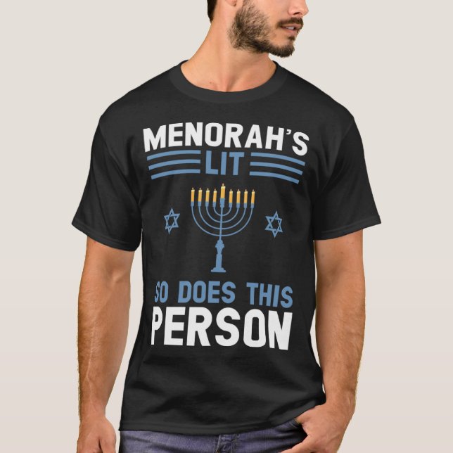 menorah's lit so does this person Festival T-Shirt (Front)