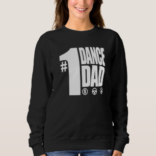 Mens 1 Dance Dad With Front And Back  1 Sweatshirt