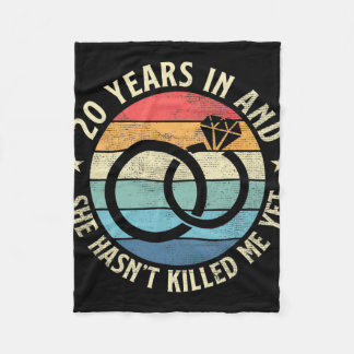 Mens 20 Years In & She Hasn't Killed Me Ye Fleece Blanket