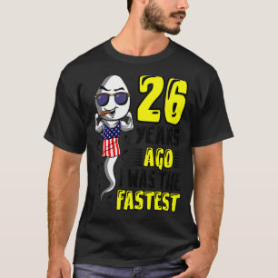 Mens 26 Years Ago I Was The Fastest 26th Birthday T-Shirt