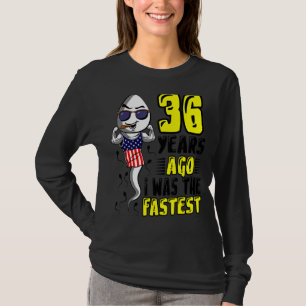 Mens 36 Years Ago I Was The Fastest 36th Birthday T-Shirt
