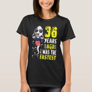 Mens 36 Years Ago I Was The Fastest 36th Birthday  T-Shirt