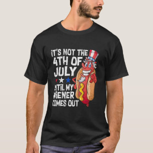 Mens 4th Of July Hot Dog Wiener Comes Out Adult H T-Shirt