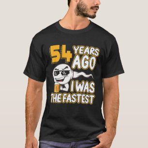 Mens 54Th Birthday Gag Sperm 54 Years Ago I Was Th T-Shirt
