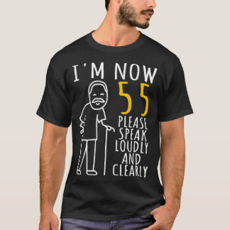 Mens 55th Birthday For Him I'm Now 55 Years Old T-Shirt