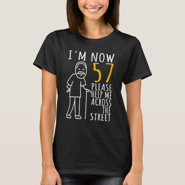 Mens 57th Birthday For Him I'm Now 57 Years Old Co T-Shirt (Front)