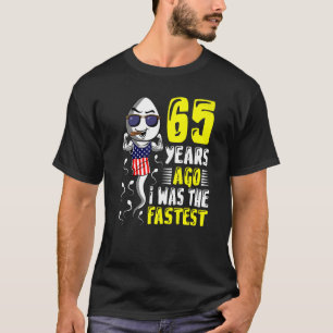 Mens 65 Years Ago I Was The Fastest 65th Birthday  T-Shirt