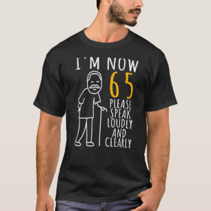 Mens 65th Birthday For Him I'm Now 65 Years Old Co T-Shirt