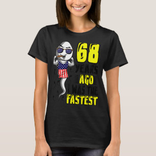 Mens 68 Years Ago I Was The Fastest 68th Birthday T-Shirt