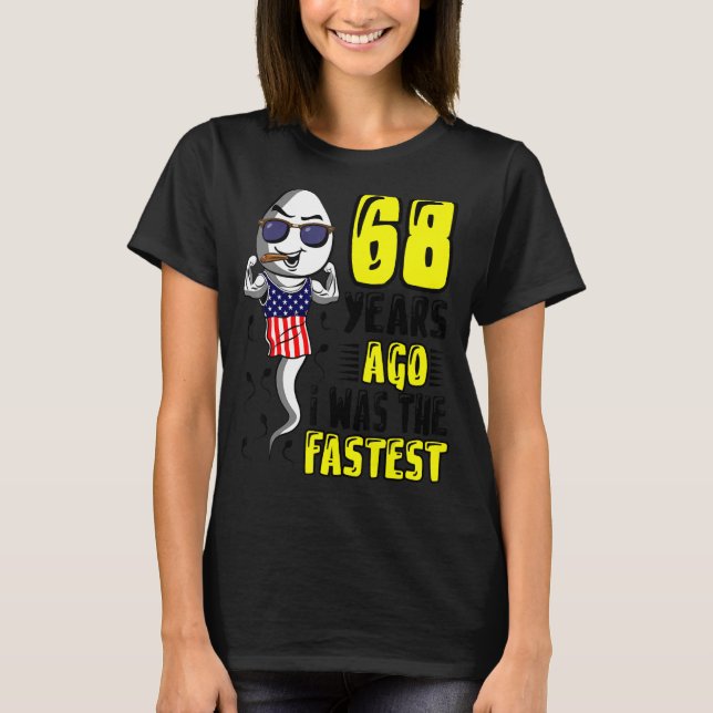 Mens 68 Years Ago I Was The Fastest 68th Birthday  T-Shirt (Front)