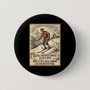 Mens 70th birthday goes skiing vintage skier 2 inch round button