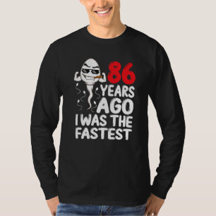 Mens 86th Birthday Gag Dress 86 Years Ago I Was Th T-Shirt