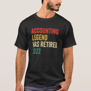 Mens Accounting Legend Has Retired Accountant Ret T-Shirt