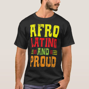 Mens Afro Latino And Proud Black History Month Afr T-Shirt