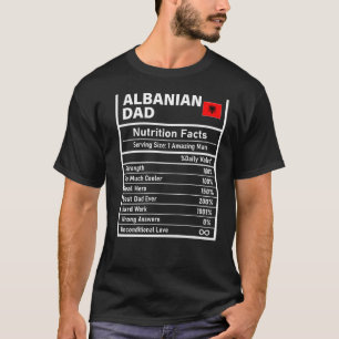 Mens Albanian Dad Nutrition Facts Father's Day Nat T-Shirt