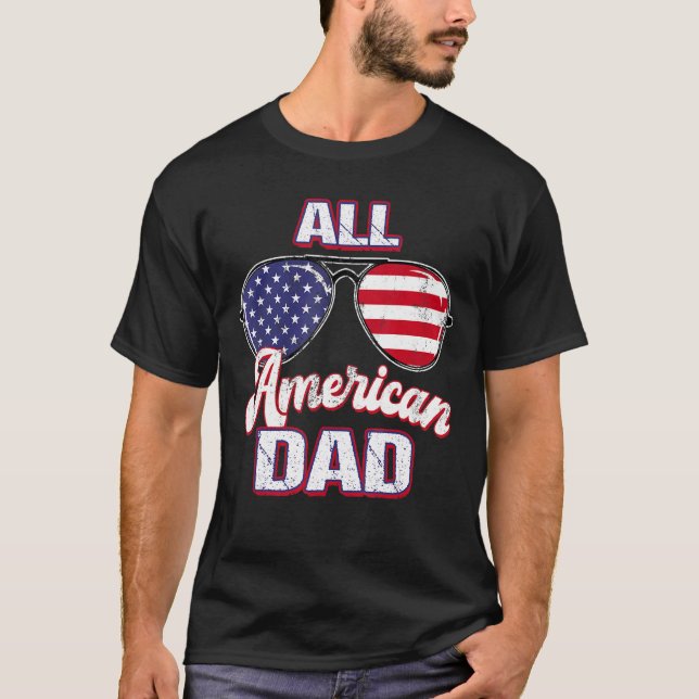 Mens All American Dad Us Flag Sunglasses For Match T-Shirt (Front)