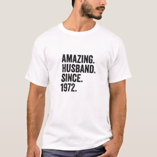 Mens Amazing Husband Since 1972 50Th Wedding Anniv T-Shirt