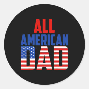 Mens American Flag All American Dad 4th Of July  Classic Round Sticker