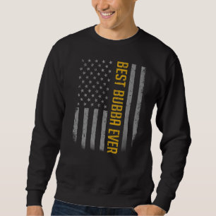 Mens American Flag Dad For Fathers Day Best Bubb Sweatshirt