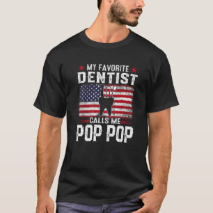 Mens American Flag My Favourite Dentist Calls Me P T-Shirt