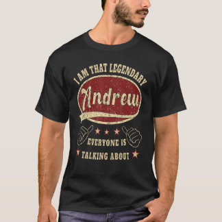 Mens Andrew I Am That Legendary Andrew T-Shirt
