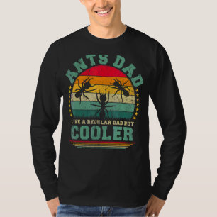 Mens Ants Dad Like A Regular Dad But Cooler Father T-Shirt