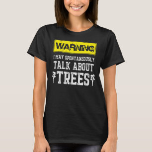 Mens Arborist Talk About Trees Lumberjack 1 T-Shirt