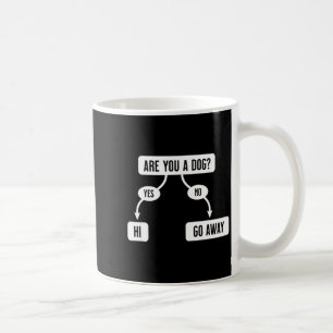 Mens Are You A Dog Funny Cute Flowchart  Coffee Mug