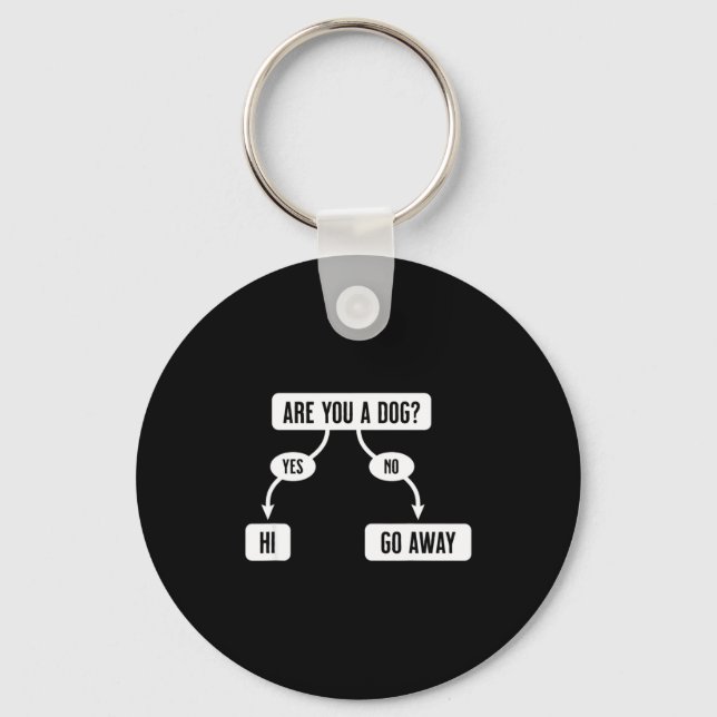 Mens Are You A Dog Funny Cute Flowchart  Keychain (Front)