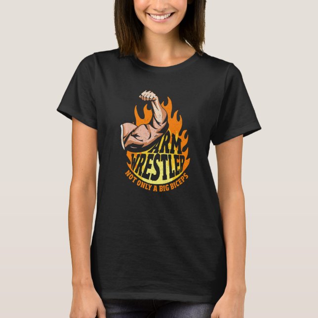 Mens Arm Brestler Not Only a Big Biceps   T-Shirt (Front)