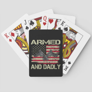 Mens Armed And Dadly Funny Deadly Father For Fathe Playing Cards